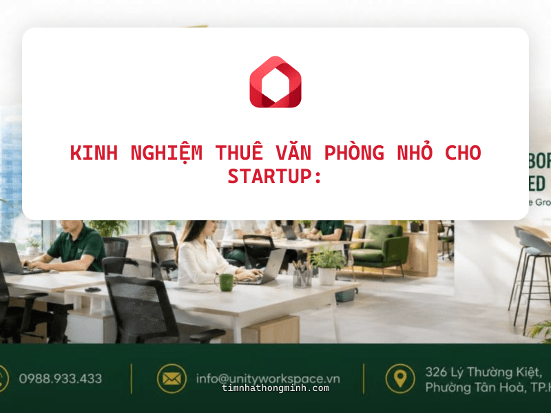 Kinh Nghiệm Thuê Văn Phòng Nhỏ Cho Startup: Coworking, Virtual Office Và Chi Phí 2026