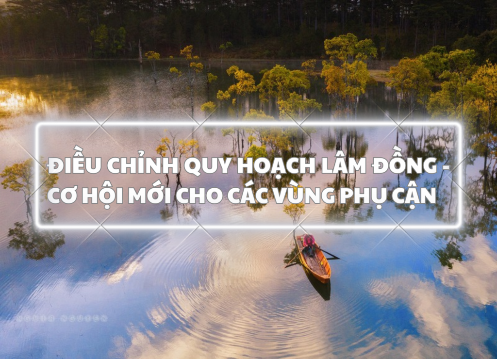 Quy Hoạch Đà Lạt Đến 2030: Mở Rộng Đô Thị Và Cơ Hội BĐS Nghỉ Dưỡng - hình 1